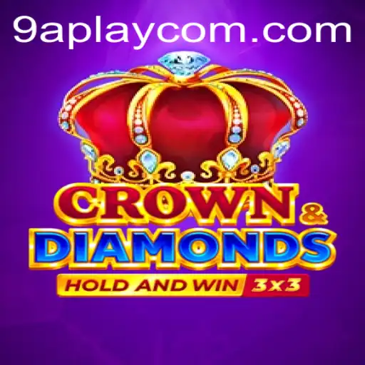 Explore the Dynamic World of Crowndiamonds: Unveiling the Excitement with 9APLAY