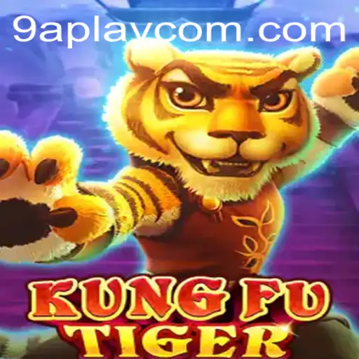KungFuTiger: An Immersive Adventure with 9APLAY