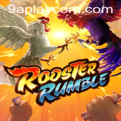 Exploring the Exciting World of RoosterRumble and the Impact of 9APLAY